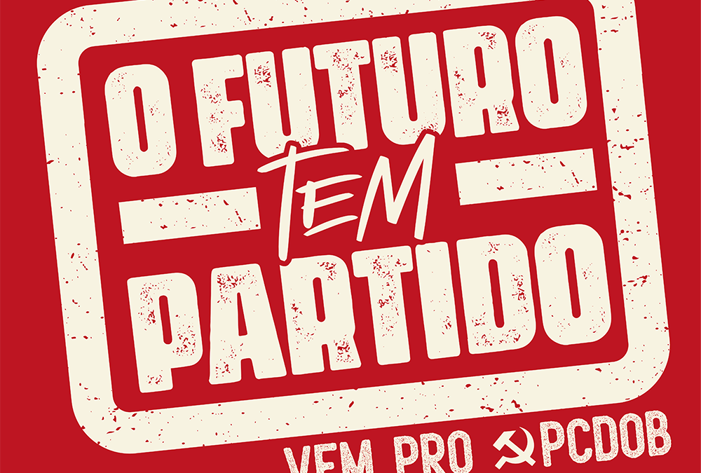 Campanha nacional de filiação do PCdoB convida a construir o futuro: “O Futuro Tem Partido”